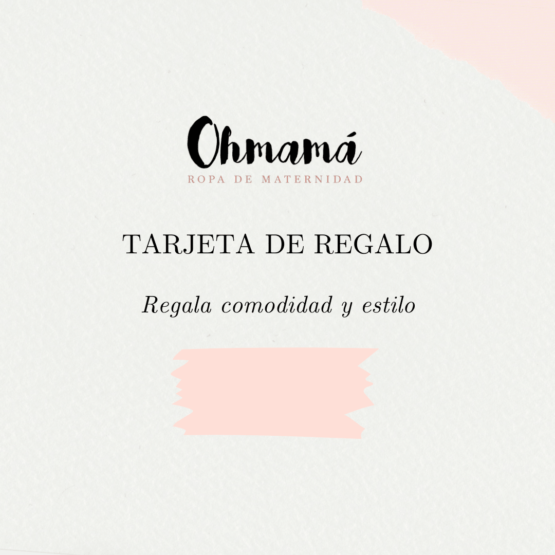 Tarjeta regalo ropa de maternidad Ohmamá