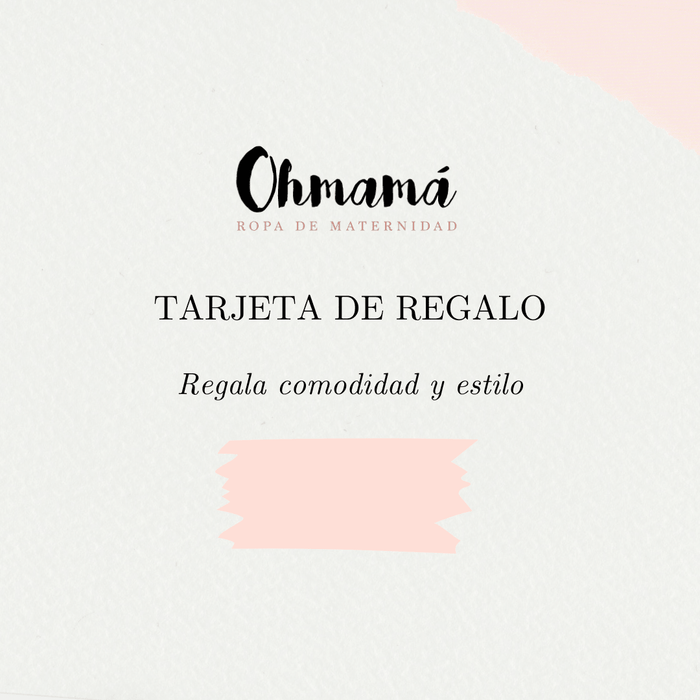 Tarjeta regalo ropa de maternidad Ohmamá